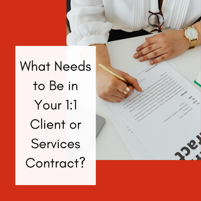 What Needs to Be in Your 1:1 Client or Services Contract?