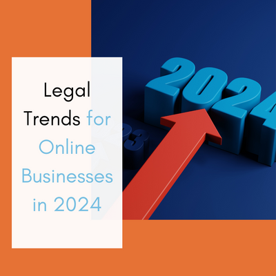 Legal Trends for Online Businesses in 2024