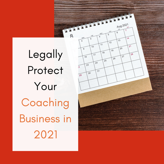 Legally Protect Your Coaching Business In 2021 Destination Legal