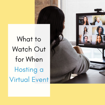 What to Watch Out for When Hosting a Virtual Event