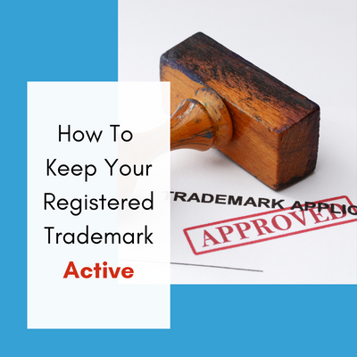 How To Keep Your Registered Trademark Active