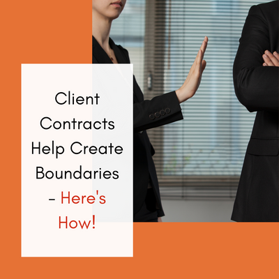 Client Contracts Help Create Boundaries - Here's How!