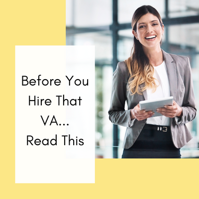Before You Hire That VA...Read This