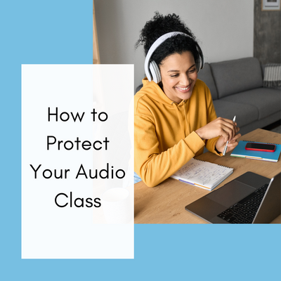 How to Protect Your Audio Class