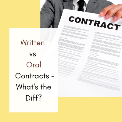 Written v Oral Contracts - What's the Diff?