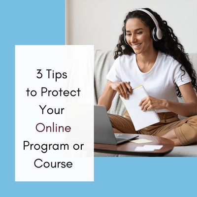 3 Tips to Protect Your Online Program or Course